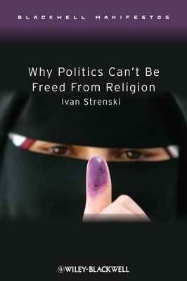 Why Politics Can't be Freed from Religion book