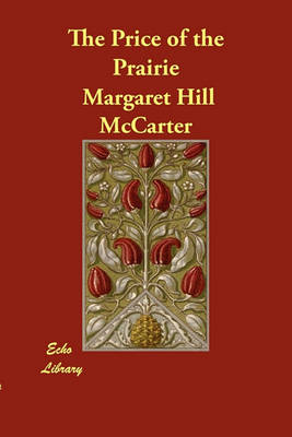 The Price of the Prairie by Margaret Hill McCarter
