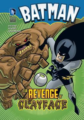 The Batman: The Revenge of Clayface by ,Eric Stevens