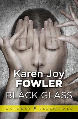 Black Glass by Karen Joy Fowler