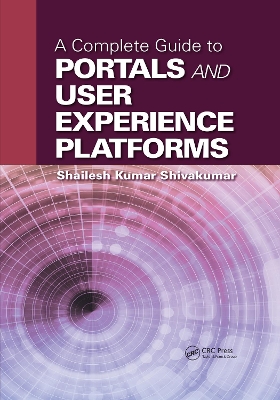 Complete Guide to Portals and User Experience Platforms book