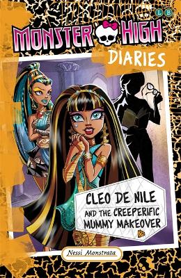 Monster High Diaries: Cleo De Nile and the Creeperific Mummy Makeover book