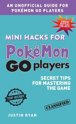 Mini Hacks for Pokemon GO Players book