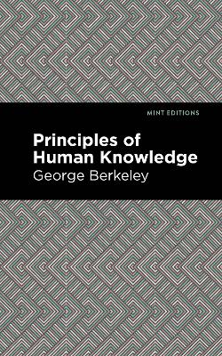 Principles of Human Knowledge by George Berkeley