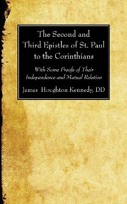 The Second and Third Epistles of St. Paul to the Corinthians by James Houghton D D Kennedy