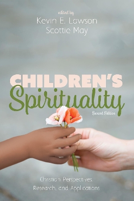 Children's Spirituality, Second Edition by Kevin E Lawson