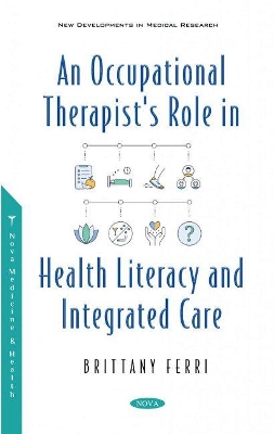 An Occupational Therapist's Role in Health Literacy and Integrated Care book
