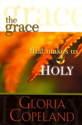 Grace That Makes Us Holy book