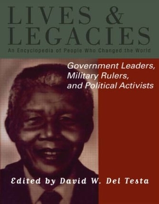 Government Leaders, Military Rulers and Political Activists by David W. Del Testa