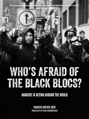 Who's Afraid Of The Black Blocs? book