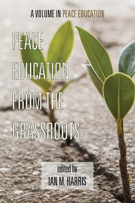 Peace Education from the Grassroots by Ian M. Harris