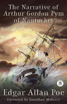 The Narrative of Arthur Gordon Pym of Nantucket by Edgar Allan Poe