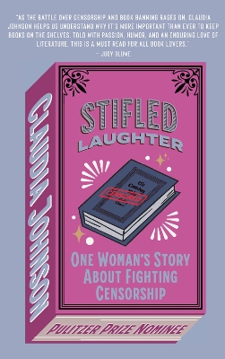 Stifled Laughter: One Woman's Story About Fighting Censorship by Claudia Johnson