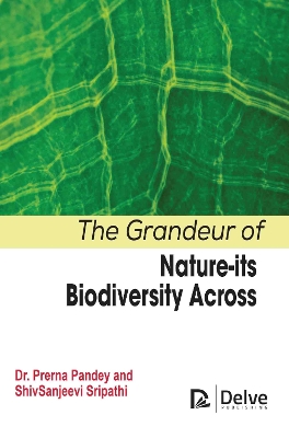 The Grandeur of Nature-Its Biodiversity Across book