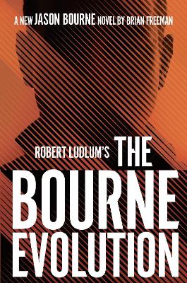 Robert Ludlum's (TM) The Bourne Evolution by Brian Freeman