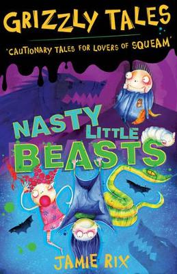 Nasty Little Beasts by Jamie Rix