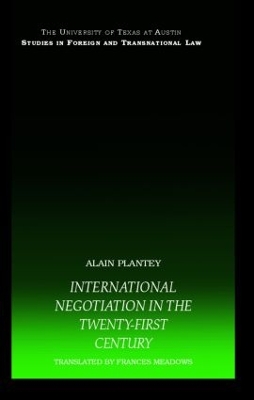 International Negotiation in the Twenty-First Century by Alain Plantey