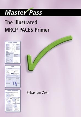 Illustrated MRCP PACES Primer by Sebastian Zeki
