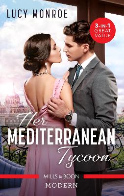 Her Mediterranean Tycoon/Kostas's Convenient Bride/The Spaniard's Pleasurable Vengeance/After the Billionaire's Wedding Vows... by Lucy Monroe