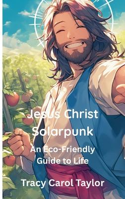 Jesus Christ Solarpunk book