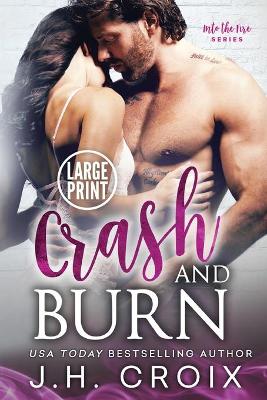 Crash & Burn by J H Croix