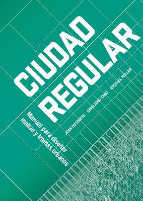Urban Grids: Handbook on Regular City Design book