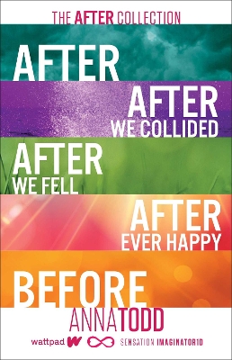 The After Collection: After, After We Collided, After We Fell, After Ever Happy, Before by Anna Todd