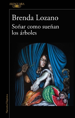 Soñar como sueñan los árboles / Dream as Trees Do book
