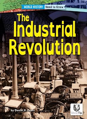 The Industrial Revolution by Daniel R Faust