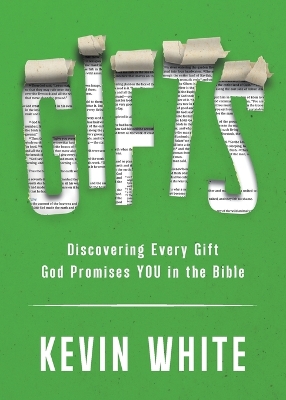 Gifts: Discovering Every Gift God Promises YOU in the Bible book
