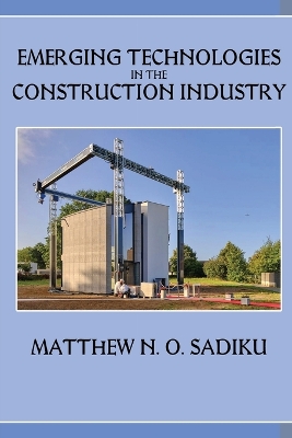 Emerging Technologies in the Construction Industry book