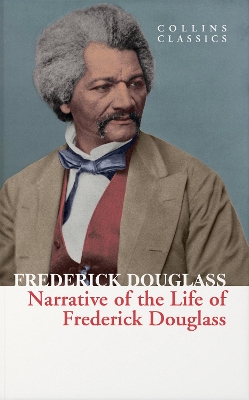 Narrative of the Life of Frederick Douglass (Collins Classics) book
