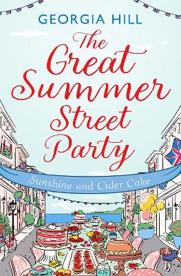 The Great Summer Street Party Part 1: Sunshine and Cider Cake (The Great Summer Street Party, Book 1) book