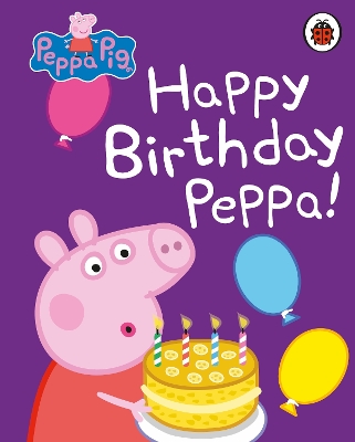 Peppa Pig: Happy Birthday, Peppa book