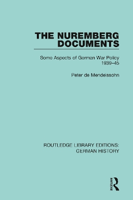 The Nuremberg Documents: Some Aspects of German War Policy 1939-45 book