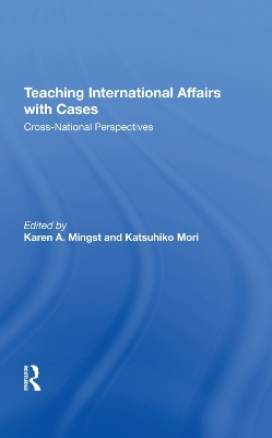 Teaching International Affairs With Cases: Cross-national Perspectives book