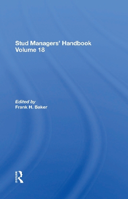 Stud Managers' Handbook, Vol. 18 by Frank H. Baker