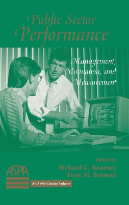 Public Sector Performance: Management, Motivation, And Measurement book