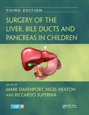 Surgery of the Liver, Bile Ducts and Pancreas in Children by Mark Davenport