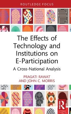 The Effects of Technology and Institutions on E-Participation: A Cross-National Analysis book
