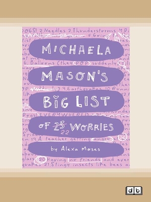 Michaela Mason's Worries #1: Michaela Mason's Big List of 23 Worries! by Alexa Moses