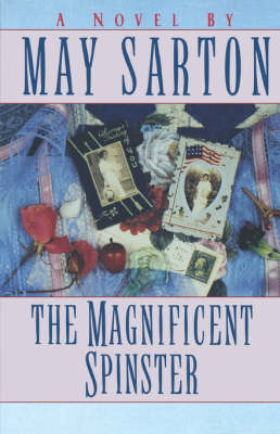 Magnificent Spinster by May Sarton