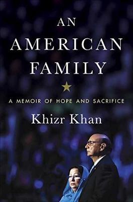 An American Family by Khizr Khan