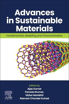 Advances in Sustainable Materials: Fundamentals, Modelling and Characterization book