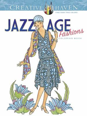 Creative Haven Jazz Age Fashions Coloring Book book