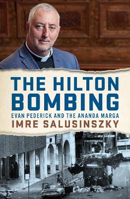 The Hilton Bombing: Evan Pederick and the Ananda Marga book