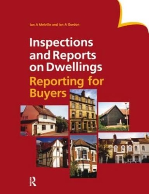 Inspections and Reports on Dwellings by Ian A. Melville