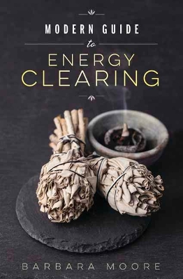 Modern Guide to Energy Clearing book