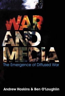 War and Media by Andrew Hoskins