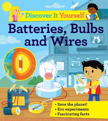 Discover It Yourself: Batteries, Bulbs, and Wires book